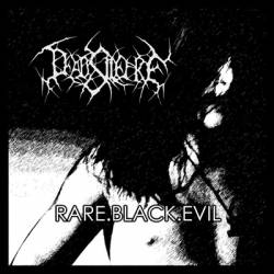 Dead Silence (RUS) : Rare.Black.Evil